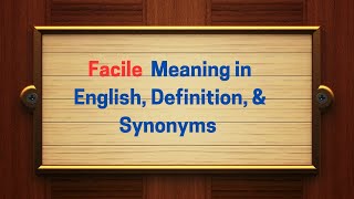 Facile Meaning in English, Definition, and Synonyms | Thesaurus Thrive