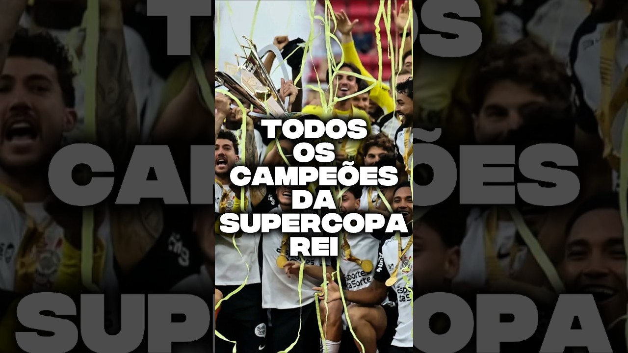 TODOS OS CAMPEÕES DA SUPERCOPA REI 