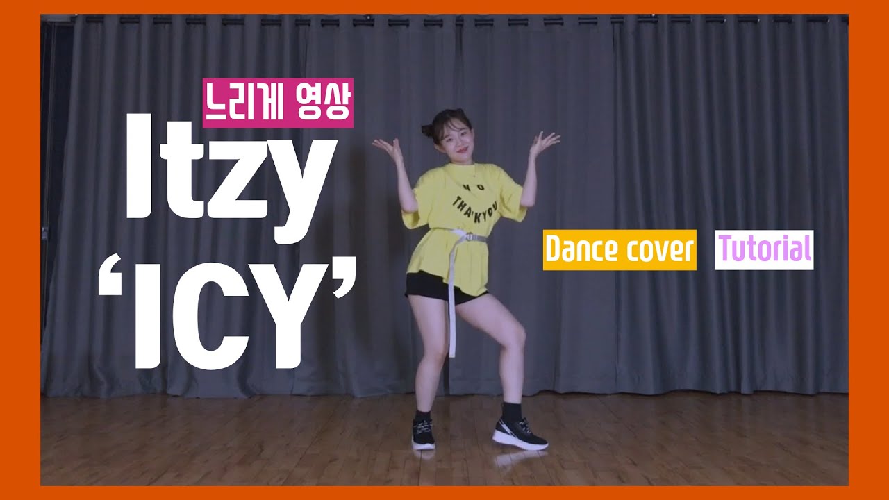 Kpop 있지 아이씨 Itzy ICY 안무 배우기 튜토리얼 거울모드 느리게 커버댄스 안무영상 , Itzy icy dance tutorial coverdance mirrored