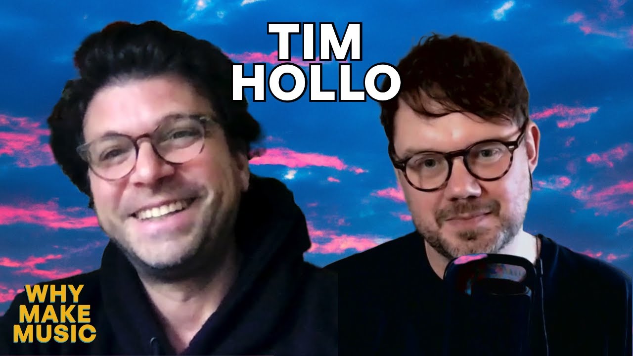 Tim Hollo | Why Make Music