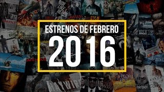 Estrenos De Peliculas Febrero 2016