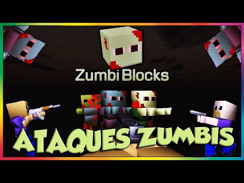 ZumbiBlocks – Ataques ZUMBIS