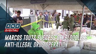 Marcos touts success of ‘bloodless’ anti-illegal drug operation | ANC