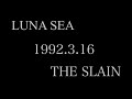 LUNA SEA - THE SLAIN - (LIVE)