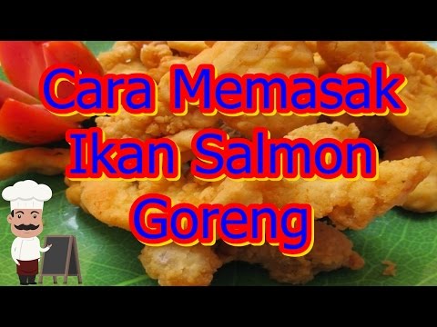 cara-memasak-ikan-salmon-goreng-sedap-nikmat