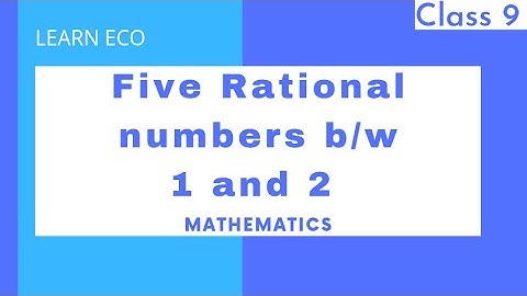 How to Find Rational Numbers b/w two Numbers | Number Systems | Class 9th | Chapter 1 | LEARN ECO
