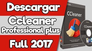 ★Descargar【CCleaner Professional Plus✔+SERIAL [ 2018 ] | Para Windows 7 /8/8.1/10/XP/Vista
