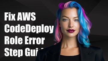 Fix AWS CodeDeploy Service Role Cannot Assume Role Error: Step-by-Step Guide