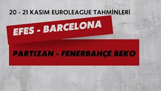 20-21 Kasım Euroleague İddaa Tahminleri Anadolu Efes-Barcelona Partizan-Fenerbahçe Beko