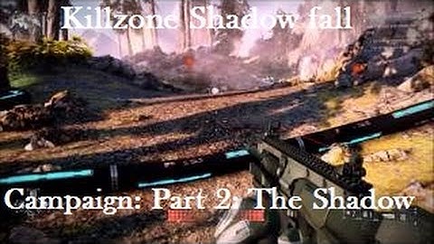 Killzone Shadow Fall: Campaign Part 2: The Shadow