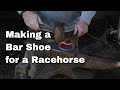 Forging a Bar Shoe for Racehorses