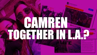 CAMREN TOGETHER IN L.A ♥ UNFOLLOW ♥ SAUCY MORE REAL (español/english)