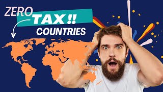 Countries with Zero Taxes!! Save all your money