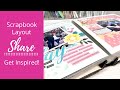 Scrapbook Layout Share // Ideas To Inspire You!