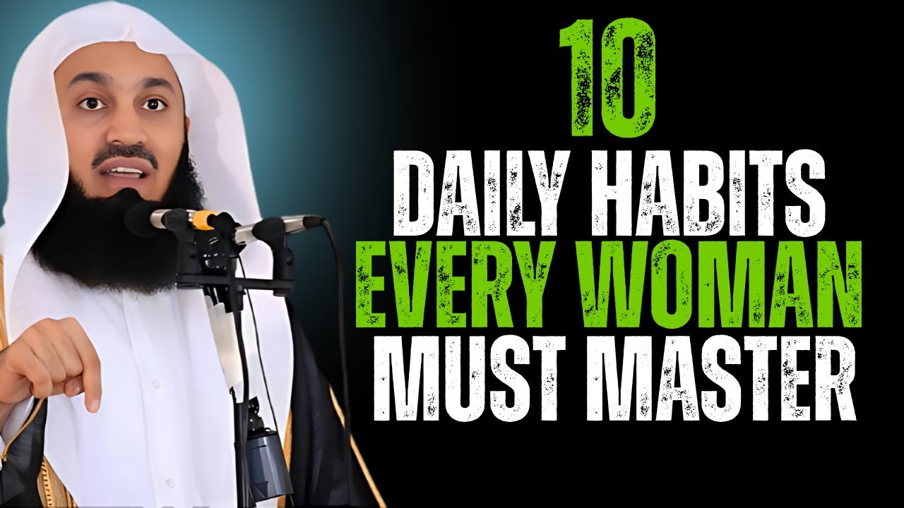 10 Powerful Daily Habits Every Woman Should Master | Islamic Advice & Motivation