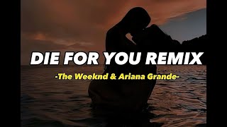 The Weeknd & Ariana Grande - Die For You (Remix) (Lyrics/Letra)