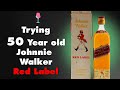 Trying 50 Year old Johnnie Walker Red Label (1970's vs 2020)