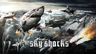 Небесные акулы (Sky Sharks) 2017. Трейлер (Русская озвучка) Небесные акулы (Sky Sharks) 2017. Трейлер (Русская озвучка)