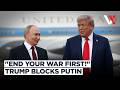 Trump Rejects Putin Role In Iran War? US Prez Urges Russia To Focus On Ukraine Ceasefire | VERTEX