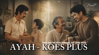 AYAH – Koes Plus (Versi Paling Menyentuh 😭 Bikin Nangis!)