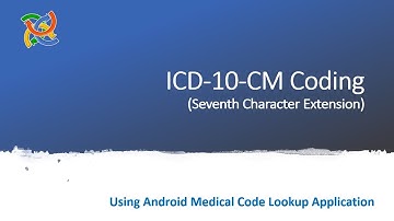 ICD-10 CM Coding - Seventh Character Extension (version 1.2)