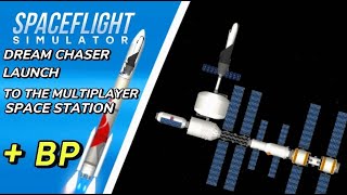 Launching Dream Chaser Spacecraft to the Multiplayer Station in SFS With @Star_Gate123 +BP screenshot 1