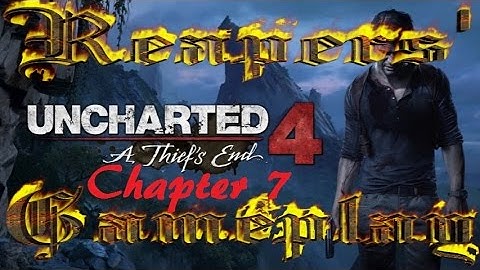 Uncharted 4 Chapter 6 Once a Thief Part 2 & Chapter 7 Lights Out 1
