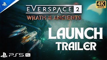 Everspace 2  Wrath of the Ancients   Launch Trailer   PS5 Games2160p60