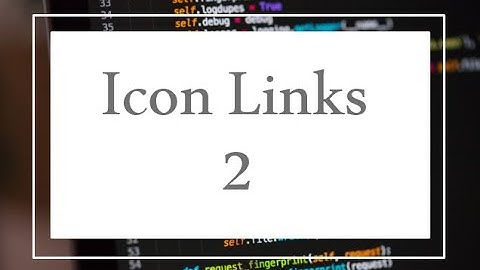CSS Tutorials [2.2] Icon Links