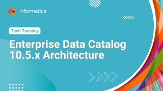 Enterprise Data Catalog 10.5.x Architecture