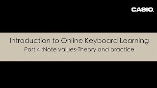 Learn Music with Casio: Note Values – Theory & Practice