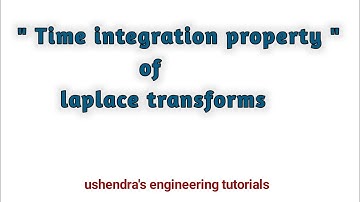 "time integration property " of laplace transform || signals and systems