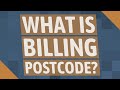 What is billing postcode?