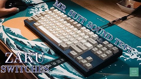 This keyboard sounds like royalty - Mr. Suit Keyboard - Zaku Switches - Sound Test