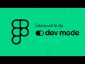 Nouveaut figma  le dev mode avec lthieb05