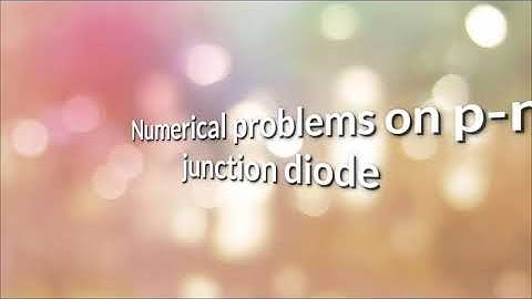 Numerical problems on p-n junction diode