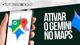 🗺️ Como Ativar o Gemini no Google Maps - Solução Permanente!