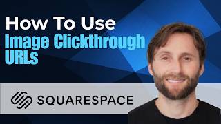 How to Use Image Clickthrough URLs Squarespace 7.0 [2026 Guide]