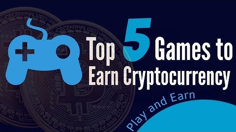 The Top 5 Best Games | Play And Earn Cryptocurrency | Must Watch |