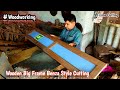 Wooden Big Frame Benza Style Cutting | Benza style Wood cutting | wood cutting skills|trending|viral