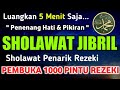 Sholawat Jibril Sholawat Nabi Muhammad,Sholawat Penarik Rezeki Dari Segala Penjuru Paling Mustajab