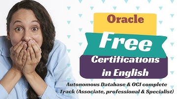 Oracle Free Certifications in Detail | Oracle Autonomous Database | OCI | English | 2020