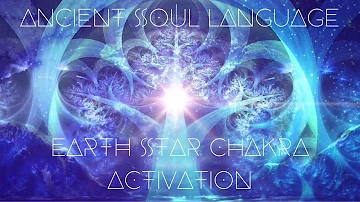 Earth Star Chakra Activation - Ancient Soul Language