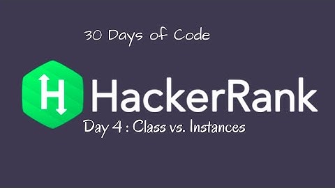 Day 4 : Class vs. Instances