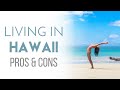 Pros & Cons of Living in Hawaii (Big Island)