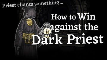 How to win against Dark Priests in Fear and Hunger