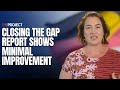 Closing the gap report shows minimal improvement