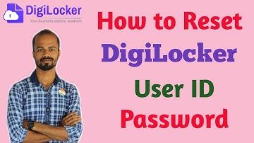 DigiLocker- How to Reset DigiLocker User ID And Password