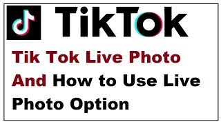 Tik Tok Live Photo And How to Use Live Photo Option screenshot 2