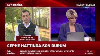 Karabağ Cephe Hattında Son Durum Ne? Haber Global Cephe Hattından Aktarıyor